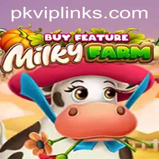 Exploring MilkyFarmBuyFeature and the Role of PKVIP in Gaming Adventures