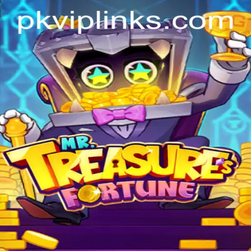 Explore the Exciting World of MrTreasuresFortune with PKVIP